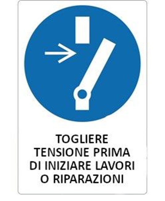 Cartello obbligo  togliere tensione prima di iniziare lavori o riparazioni