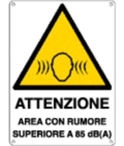 Cartello di pericolo 'attenzione area con rumore superiore a 85 dB (A)'