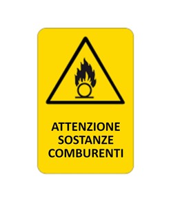 Cartello 'attenzione sostanze comburenti'