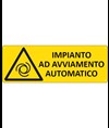 Cartello 'impianto ad avviamento automatico'