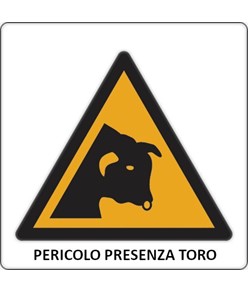 Cartello di pericolo 'pericolo presenza toro'