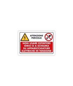 Cartello multisimbolo 'attenzione pericolo non usare estintori idrici...'
