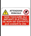Cartello multisimbolo 'attenzione pericolo non toccare gli impianti elettrici...'