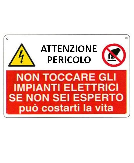 Cartello multisimbolo 'attenzione pericolo non toccare gli impianti elettrici...' Cartello multisimbolo 'attenzione pericolo non toccare gli impianti elettrici...'