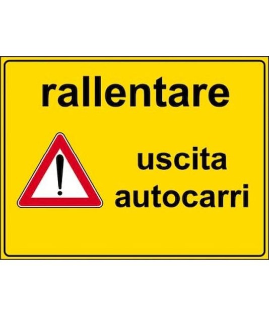 Cartello rallentare uscita autocarri Cartello rallentare uscita autocarri