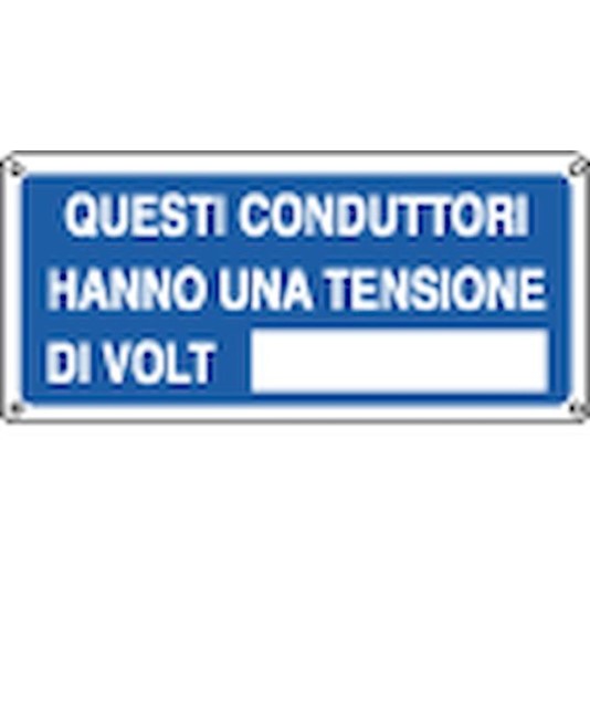 Cartello  con scritta 'questi conduttori hanno una tensione di volt__'