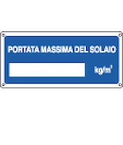 Cartello  con scritta 'portata massima del solaio__kg/m2'