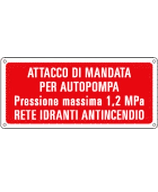 Cartello in alluminio 'attacco di mandata per autopompa' Cartello in alluminio 'attacco di mandata per autopompa'