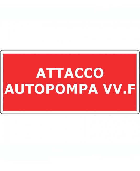 Cartello 'attacco autopompa VV.F.' in alluminio