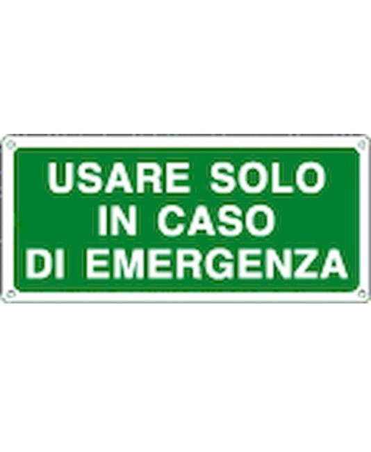 Cartello in alluminio 'usare solo in caso di emergenza' Cartello in alluminio 'usare solo in caso di emergenza'