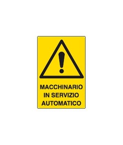 Cartello 'macchinario in servizio automatico'