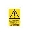 Cartello 'macchinario in servizio automatico' Cartello 'macchinario in servizio automatico'