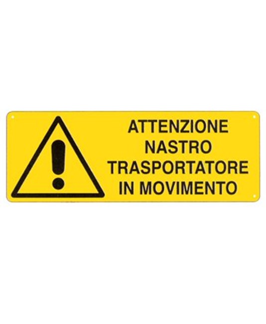 Cartello 'attenzione nastro trasportatore in movimento' Cartello 'attenzione nastro trasportatore in movimento'