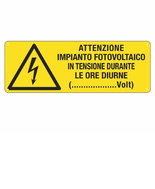 Cartello 'attenzione impianto fotovoltaico in tensione' Cartello 'attenzione impianto fotovoltaico in tensione'