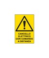 Cartello 'cancello elettrico con comando a distanza' Cartello 'cancello elettrico con comando a distanza'
