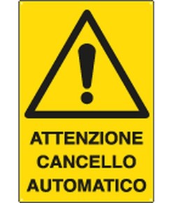 Cartello 'attenzione cancello automatico'