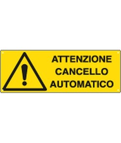 Cartello 'attenzione cancello automatico'