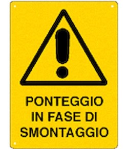 Cartello 'ponteggio in fase di smontaggio'