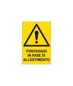 Cartello 'ponteggio in fase di allestimento'