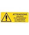 Cartello 'attenzione gruppo elettrogeno a partenza automatica'