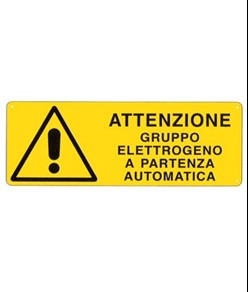 Cartello 'attenzione gruppo elettrogeno a partenza automatica'