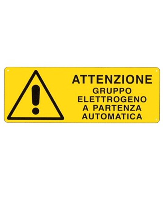 Cartello 'attenzione gruppo elettrogeno a partenza automatica' Cartello 'attenzione gruppo elettrogeno a partenza automatica'