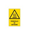 Cartello 'pericolo di ustione' Cartello 'pericolo di ustione'
