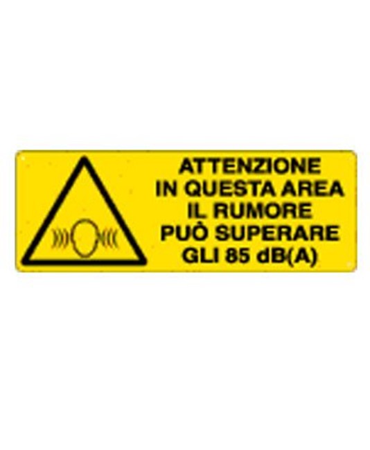 Cartello 'attenzione in questa area il rumore può superare gli 85 dB(A)' Cartello 'attenzione in questa area il rumore può superare gli 85 dB(A)'