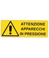 Cartello 'attenzione apparecchi in pressione'