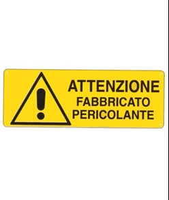 Cartello 'attenzione fabbricato pericolante'