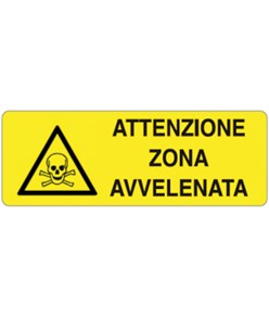 etichette adesive  attenzione zona avvelenata