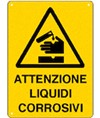 Cartello 'attenzione liquidi corrosivi