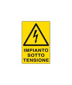 Cartello 'impianto sotto tensione'
