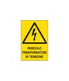 Cartello 'pericolo trasformatore in tensione' Cartello 'pericolo trasformatore in tensione'
