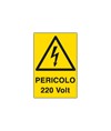 Cartello 'pericolo 220 Volt' Cartello 'pericolo 220 Volt'