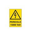 Cartello 'pericolo 15000 Volt' Cartello 'pericolo 15000 Volt'