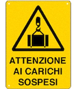 Cartello 'attenzione ai carichi sospesi'