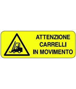 etichette adesive  attenzione carrelli in movimento