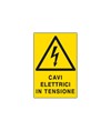 Cartello 'cavi elettrici in tensione' Cartello 'cavi elettrici in tensione'