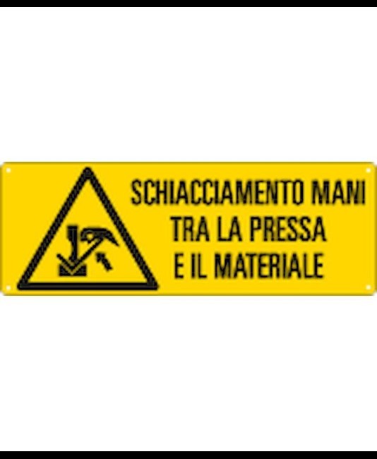 Cartello 'schiacciamento mani tra la pressa e il materiale'