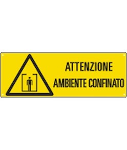 Cartello 'attenzione ambiente confinato'