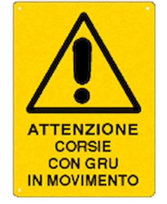 Cartello 'attenzione corsie con gru in movimento' Cartello 'attenzione corsie con gru in movimento'