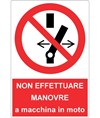 Cartello  non effettuare manovre a macchina in moto