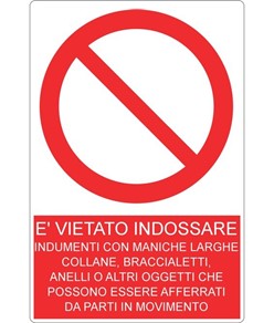 Cartello vietato  indossare abiti con maniche larghe