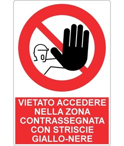 Cartello vietato  accedere nella zona contrassegnata con strisce giallo nere