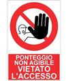 Cartello  ponteggio non agibile vietato l'accesso