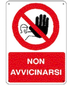 Cartello  non avvicinarsi