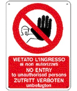 Cartello vietato  l'ingresso ai non autorizzati/no entry