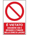 Cartello vietato assumere cibi e bevande o fumare nelle zone di lavoro Cartello vietato assumere cibi e bevande o fumare nelle zone di lavoro
