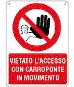 Cartello vietato  l'accesso con carroponte
